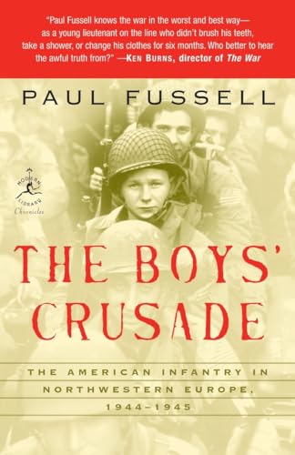 The Boys' Crusade: The American Infantry in Northwestern Europe, 1944-1945 (Modern Library Chronicles) von Modern Library